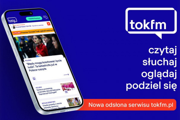 Serwis Tokfm.pl zmienił szatę graficzną i wprowadził kolejne funkcjonalności