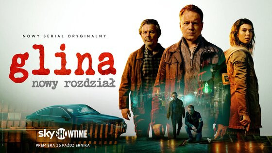 Serial "Glina. Nowy rozdział" od 16 października w SkyShowtime