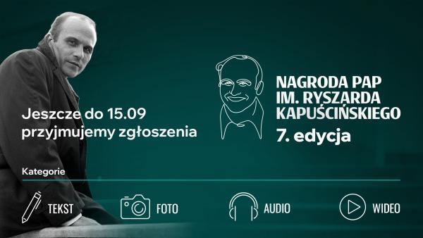 Ostatni tydzień na zgłoszenia do 7. edycji Nagrody PAP im. Ryszarda Kapuścińskiego
