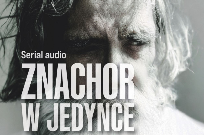Audioserial "Znachor" na święta w radiowej Jedynce