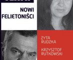 Zyta Rudzka i Krzysztof Rutkowski zostali felietonistami 